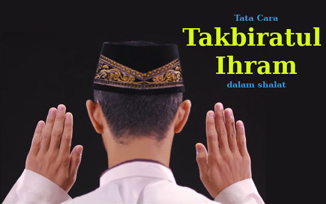 Tata Cara Takbiratul_Ihram